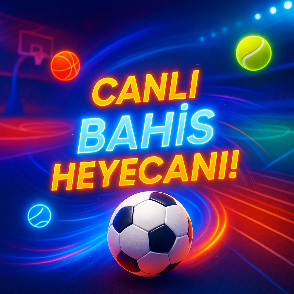 Canlı Bahis Heyecanı